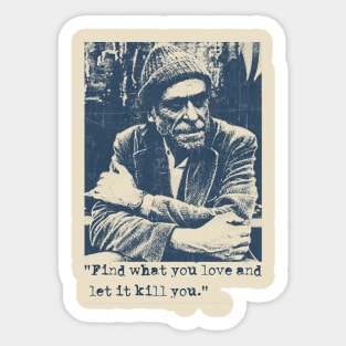 Charles Bukowski Quotes - Vintage Sticker